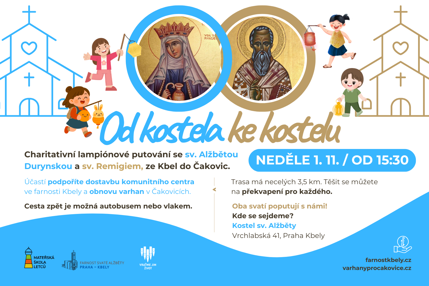 Na slavnost Všech svatých propojíme dva kostely, dva světce i dvě dobré věci. Vydejte se s námi 1. listopadu na charitativní lampionové putování od sv. Alžběty ve Kbelích ke sv. Remigiovi v Čakovicích.